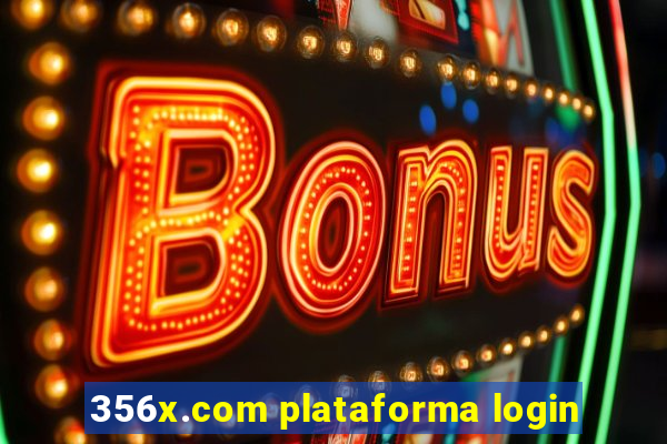 356x.com plataforma login